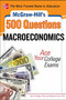 McGraw-Hill's 500 Macroeconomics Questions: Ace Your College Exams: 3 Reading Tests + 3 Writing Tests + 3 Mathematics Tests by Eric R. Dodge, Melanie Fox, 9780071780346