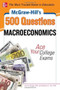 McGraw-Hill's 500 Macroeconomics Questions: Ace Your College Exams: 3 Reading Tests + 3 Writing Tests + 3 Mathematics Tests by Eric R. Dodge, Melanie Fox, 9780071780346