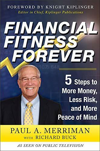 Financial Fitness Forever:  5 Steps to More Money, Less Risk, and More Peace of Mind by Paul Merriman, Richard Buck, 9780071786980