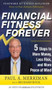 Financial Fitness Forever:  5 Steps to More Money, Less Risk, and More Peace of Mind by Paul Merriman, Richard Buck, 9780071786980