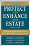 Protect and Enhance Your Estate: Definitive Strategies for Estate and Wealth Planning 3/E by Renno L. Peterson, Robert A. Esperti, 9780071787895