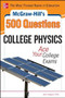 McGraw-Hill's 500 College Physics Questions (Ace Your College Exams) by Alvin Halpern, 9780071789820