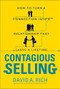 Contagious Selling: How to Turn a Connection into a Relationship that Lasts a Lifetime by David Rich, 9780071796958