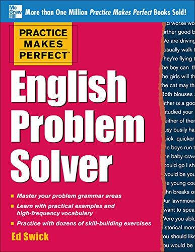 Practice Makes Perfect English Problem Solver (With 110 Exercises) by Ed Swick, 9780071791243