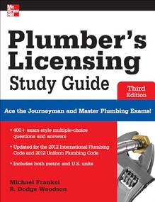 Plumber's Licensing Study Guide, Third Edition by Michael Frankel, R. Dodge Woodson, 9780071798075