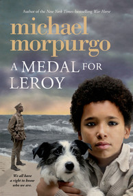 A Medal for Leroy by Michael Morpurgo, 9781250056894