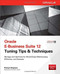 Oracle E-Business Suite 12 Tuning Tips & Techniques (Manage & Optimize for World-Class Effectiveness, Efficiency, and Success) by Richard Bingham, 9780071809801