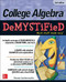 College Algebra DeMYSTiFieD, 2nd Edition by Rhonda Huettenmueller, 9780071815840