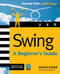 Swing: A Beginner's Guide by Herbert Schildt, 9780072263145