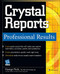 Crystal Reports Professional Results by George Peck, 9780072229516
