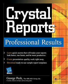 Crystal Reports Professional Results by George Peck, 9780072229516