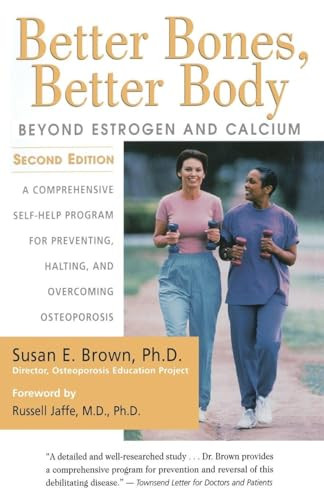 Better Bones, Better Body (Beyond Estrogen and Calcium) by Susan E. Brown, 9780658002892