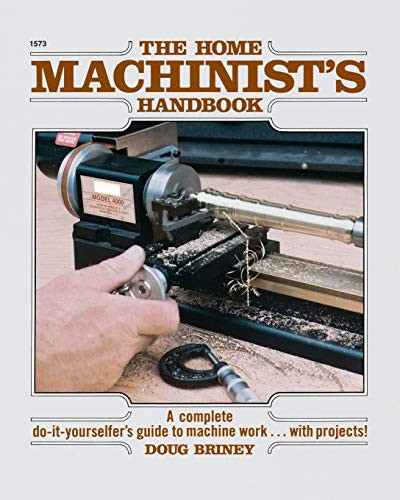 Home Machinists Handbook by Doug Briney, 9780830615735