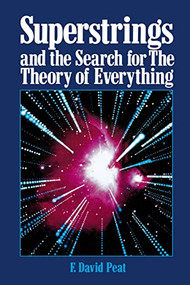 Superstrings and the Search for the Theory of Everything by F. David Peat, 9780809242573