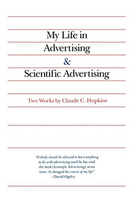 My Life in Advertising and Scientific Advertising by Claude Hopkins, 9780844231013