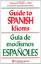 Guide to Spanish Idioms by Raymond H. Pierson, 9780844273259