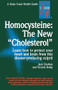 Homocysteine: The New Cholesterol by Jack Challem, Victoria Dolby, 9780879837228