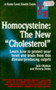 Homocysteine: The New Cholesterol by Jack Challem, Victoria Dolby, 9780879837228