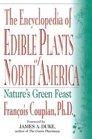 The Encyclopedia of Edible Plants of North America by James Duke, 9780879838218