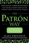 The Patron Way: From Fantasy to Fortune - Lessons on Taking Any Business From Idea to Iconic Brand (From Fantasy to Fortune - Lessons on Taking Any Business From Idea to Iconic Brand) by Ilana Edelstein, 9780071817646