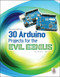 30 Arduino Projects for the Evil Genius, Second Edition by Simon Monk, 9780071817721