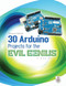 30 Arduino Projects for the Evil Genius, Second Edition by Simon Monk, 9780071817721