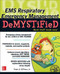 EMS Respiratory Emergency Management DeMYSTiFieD by Peter A. DiPrima, 9780071820837