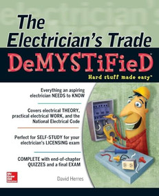 The Electrician's Trade Demystified by David Herres, 9780071818872