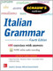 Schaum's Outline of Italian Grammar, 4th Edition by Conrad J. Schmitt, Joseph Germano, 9780071823609