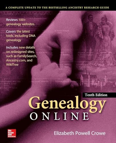 Genealogy Online, Tenth Edition by Elizabeth Powell Crowe, 9780071841108