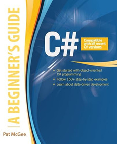C#: A Beginner's Guide by Pat McGee, 9780071835831