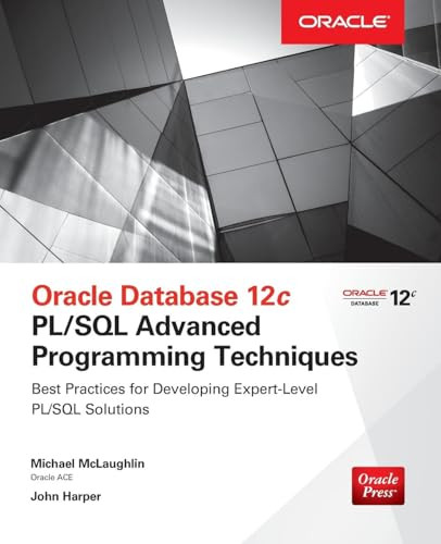 Oracle Database 12c PL/SQL Advanced Programming Techniques by Michael McLaughlin, John M. Harper, 9780071835145