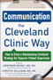 Communication the Cleveland Clinic Way: How to Drive a Relationship-Centered Strategy for Exceptional Patient Experience by  Gilligan, Timothy, Adrienne Boissy, 9780071845342