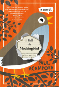 I Kill the Mockingbird - 9781250068088 by Paul Acampora, 9781250068088