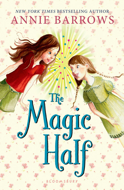 The Magic Half by Annie Barrows, 9781619636255