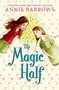 The Magic Half by Annie Barrows, 9781619636255