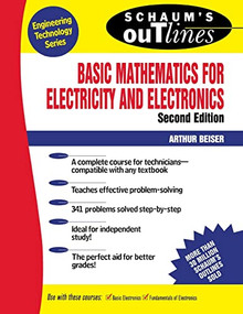 Schaum's Outline of Basic Mathematics for Electricity and Electronics by Arthur Beiser; Emeritus, 9780070044395