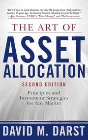 The Art of Asset Allocation: Principles and Investment Strategies for Any Market, Second Edition by David H. Darst, 9780071592949