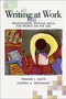 Writing At Work (Professional Writing Skills for People on the Job) by Stephen A. Bernhardt, Edward L. Smith, 9780844259833