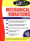 Schaum's Outline of Mechanical Vibrations by S Graham Kelly, 9780070340411