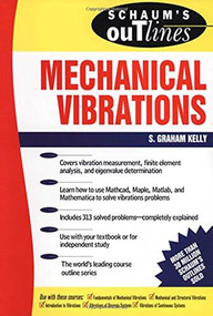 Schaum's Outline of Mechanical Vibrations by S Graham Kelly, 9780070340411