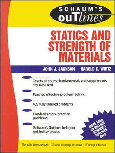 Schaum's Outline of Statics and Strength of Materials by Harold G. Wirtz, John J. Jackson, 9780070321212