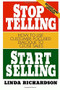 Stop Telling, Start Selling: How to Use Customer-Focused Dialogue to Close Sales by Linda Richardson, 9780070525580