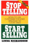 Stop Telling, Start Selling: How to Use Customer-Focused Dialogue to Close Sales by Linda Richardson, 9780070525580