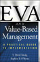 EVA and Value-Based Management: A Practical Guide to Implementation by S. David Young, Stephen F. O'Byrne, 9780071364393