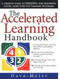The Accelerated Learning Handbook: A Creative Guide to Designing and Delivering Faster, More Effective Training Programs by Dave Meier, 9780071355476