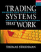 Tradings Systems That Work: Building and Evaluating Effective Trading Systems by Thomas Stridsman, 9780071359801