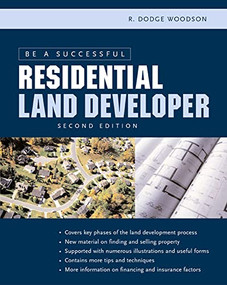 Be a Successful Residential Land Developer by R. Dodge Woodson, 9780071441711