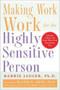 Making Work Work for the Highly Sensitive Person by Barrie S. Jaeger, 9780071441773