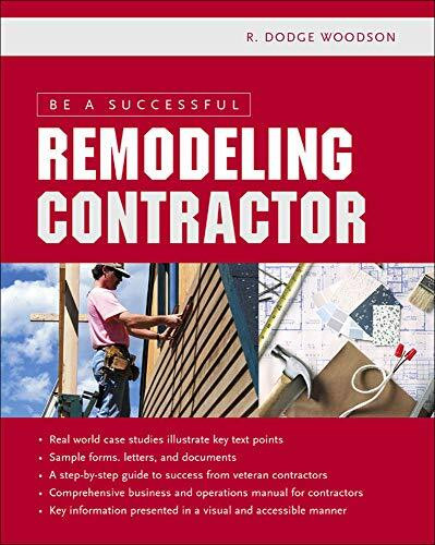 Be a Successful Remodeling Contractor by R. Dodge Woodson, 9780071443821